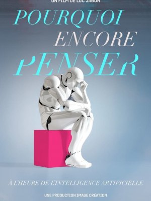 Pourquoi encore penser ? À l'heure de l'intelligence artificielle