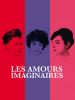 Les amours imaginaires
