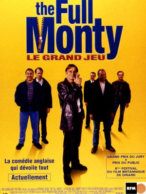 The Full Monty / Le Grand jeu