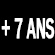 + de 7 ans